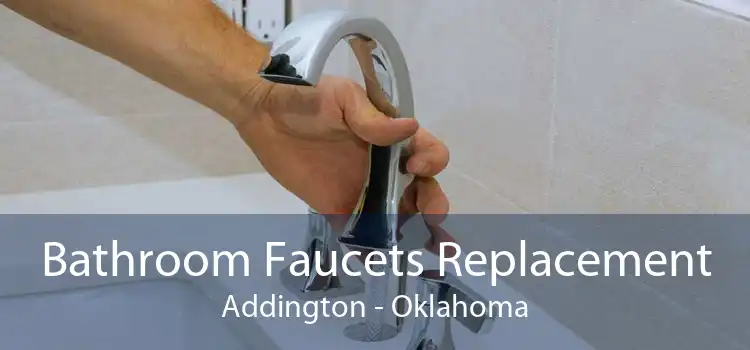 Bathroom Faucets Replacement Addington - Oklahoma