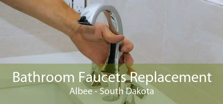 Bathroom Faucets Replacement Albee - South Dakota