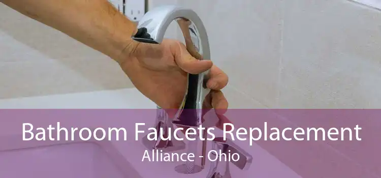 Bathroom Faucets Replacement Alliance - Ohio