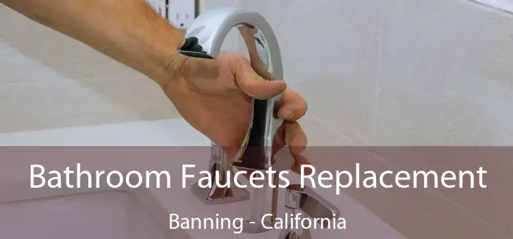 Bathroom Faucets Replacement Banning - California