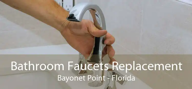 Bathroom Faucets Replacement Bayonet Point - Florida