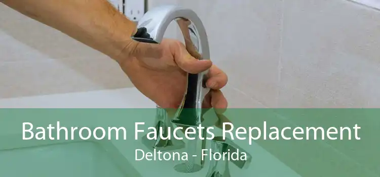 Bathroom Faucets Replacement Deltona - Florida