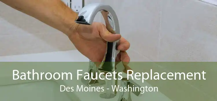 Bathroom Faucets Replacement Des Moines - Washington