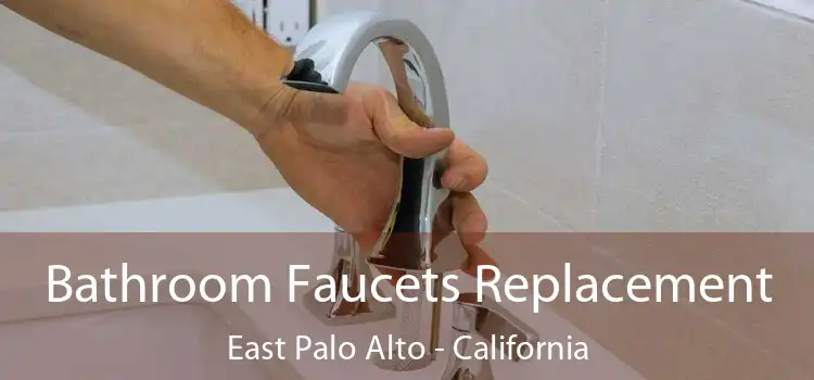 Bathroom Faucets Replacement East Palo Alto - California