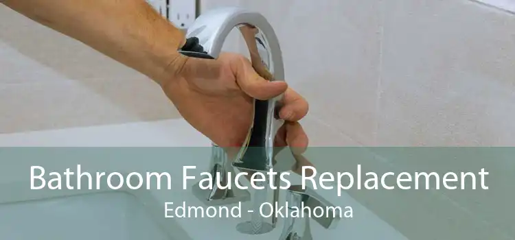 Bathroom Faucets Replacement Edmond - Oklahoma