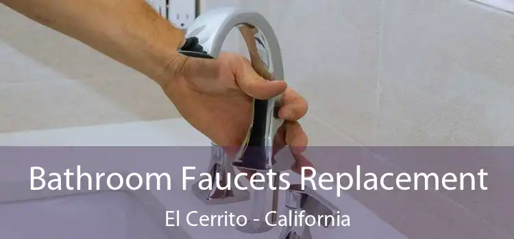 Bathroom Faucets Replacement El Cerrito - California