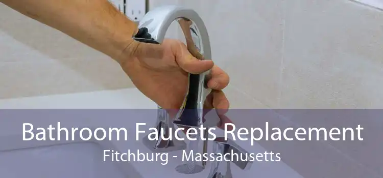 Bathroom Faucets Replacement Fitchburg - Massachusetts