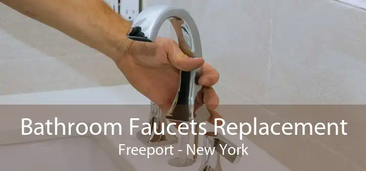 Bathroom Faucets Replacement Freeport - New York