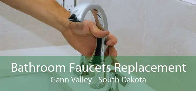 Bathroom Faucets Replacement Gann Valley - South Dakota