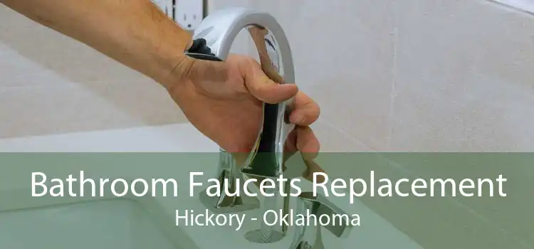 Bathroom Faucets Replacement Hickory - Oklahoma