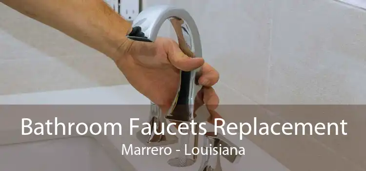 Bathroom Faucets Replacement Marrero - Louisiana