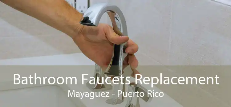 Bathroom Faucets Replacement Mayaguez - Puerto Rico