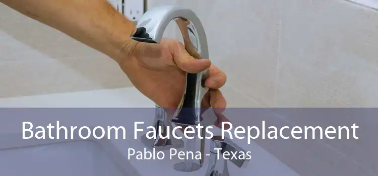 Bathroom Faucets Replacement Pablo Pena - Texas