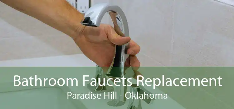 Bathroom Faucets Replacement Paradise Hill - Oklahoma