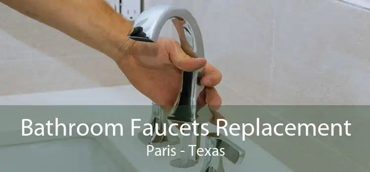 Bathroom Faucets Replacement Paris - Texas