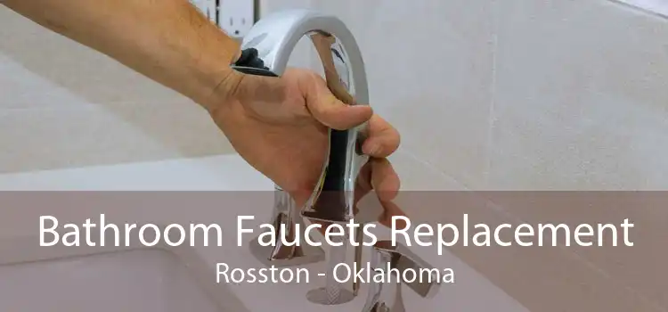 Bathroom Faucets Replacement Rosston - Oklahoma