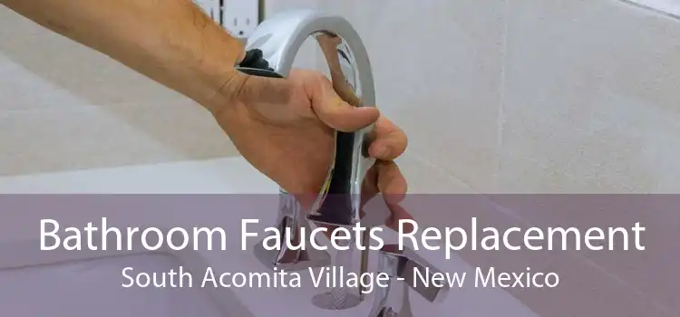 Bathroom Faucets Replacement South Acomita Village - New Mexico