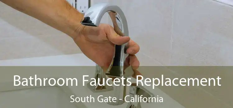 Bathroom Faucets Replacement South Gate - California
