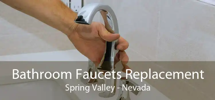 Bathroom Faucets Replacement Spring Valley - Nevada