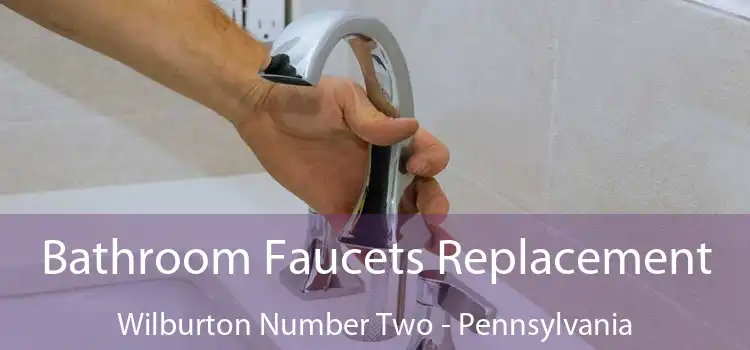Bathroom Faucets Replacement Wilburton Number Two - Pennsylvania