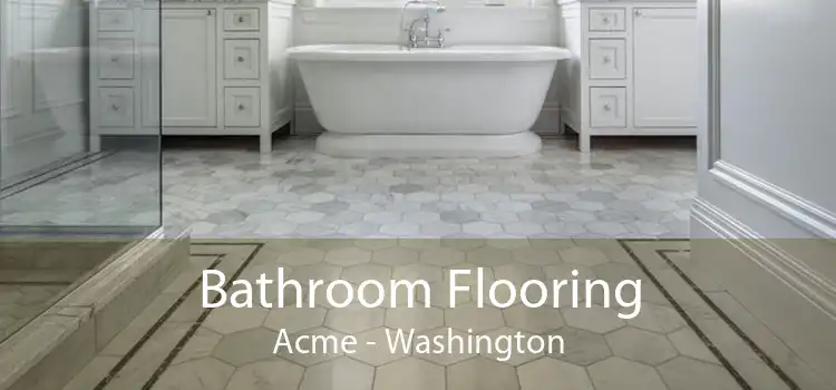 Bathroom Flooring Acme - Washington