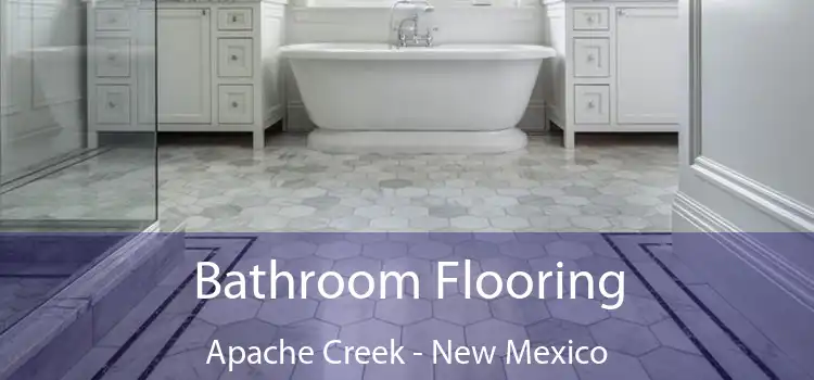 Bathroom Flooring Apache Creek - New Mexico