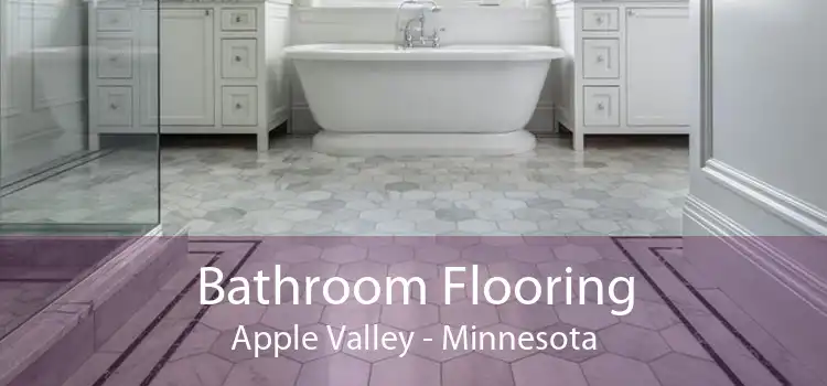 Bathroom Flooring Apple Valley - Minnesota