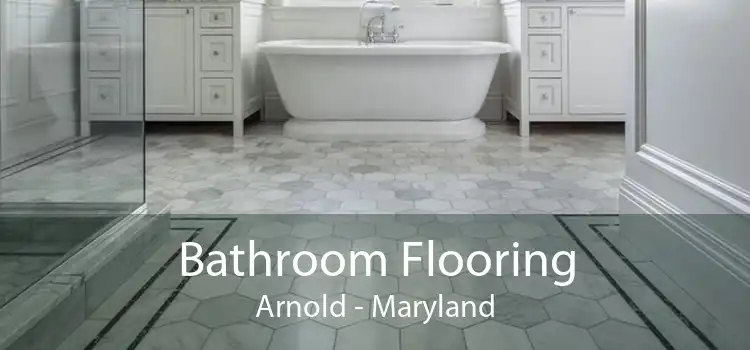 Bathroom Flooring Arnold - Maryland