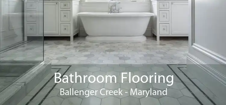 Bathroom Flooring Ballenger Creek - Maryland