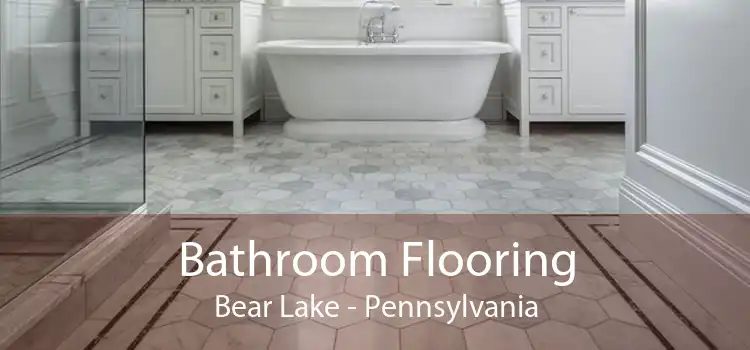 Bathroom Flooring Bear Lake - Pennsylvania