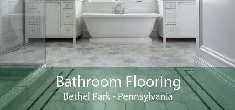 Bathroom Flooring Bethel Park - Pennsylvania