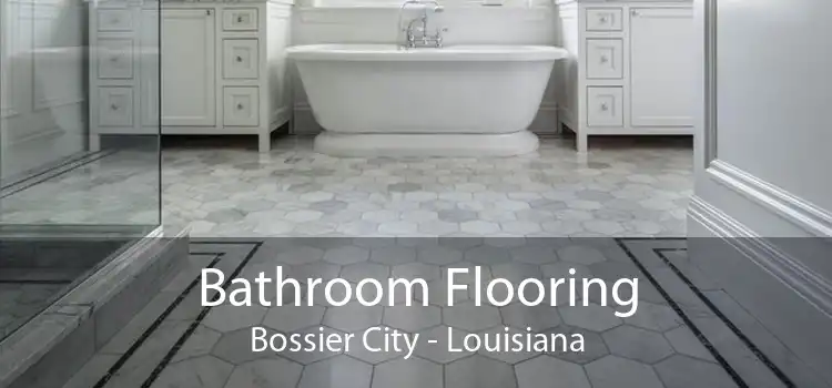 Bathroom Flooring Bossier City - Louisiana