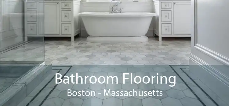 Bathroom Flooring Boston - Massachusetts