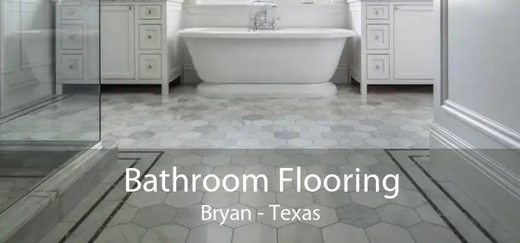 Bathroom Flooring Bryan - Texas