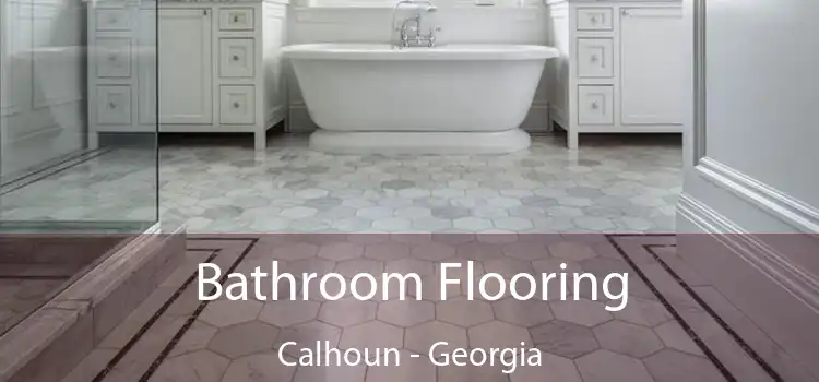 Bathroom Flooring Calhoun - Georgia