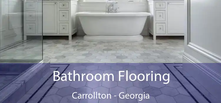 Bathroom Flooring Carrollton - Georgia