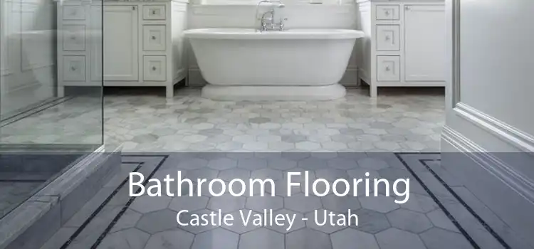 Bathroom Flooring Castle Valley - Utah