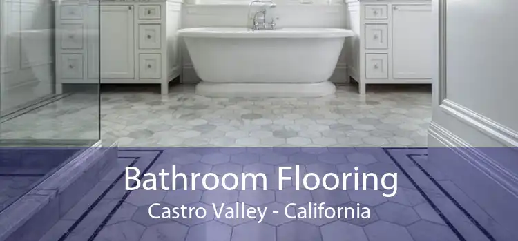 Bathroom Flooring Castro Valley - California