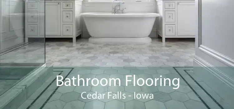 Bathroom Flooring Cedar Falls - Iowa