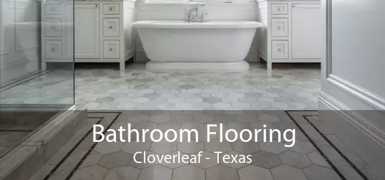 Bathroom Flooring Cloverleaf - Texas