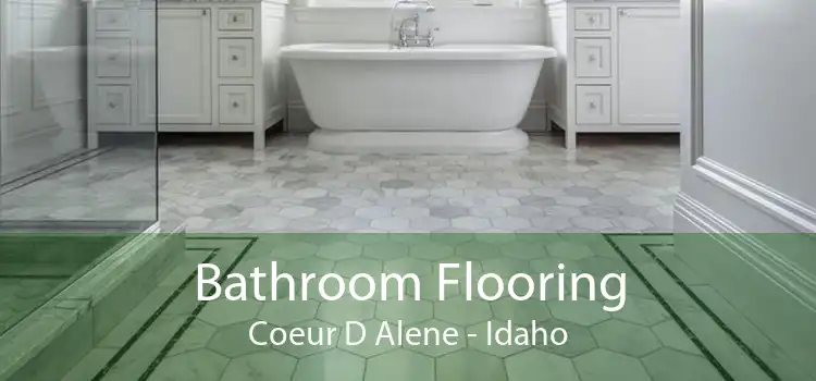 Bathroom Flooring Coeur D Alene - Idaho