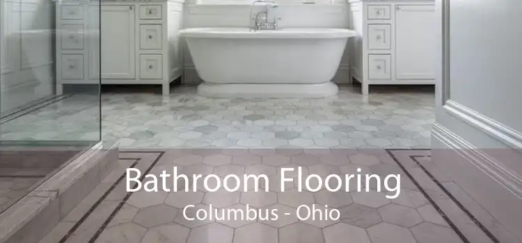 Bathroom Flooring Columbus - Ohio