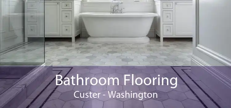 Bathroom Flooring Custer - Washington