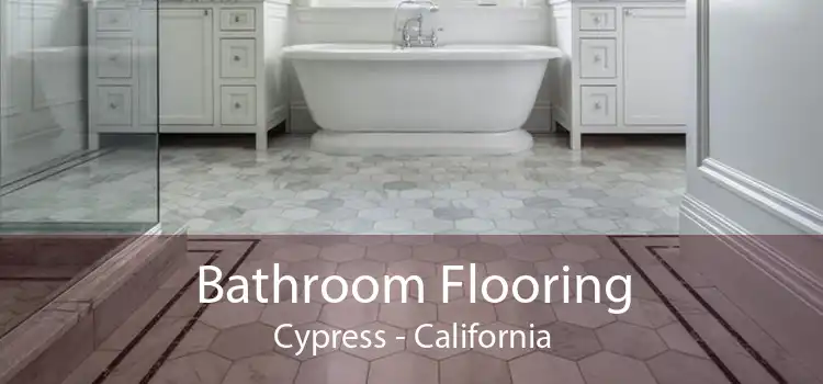 Bathroom Flooring Cypress - California