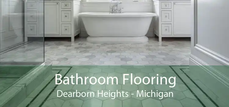 Bathroom Flooring Dearborn Heights - Michigan