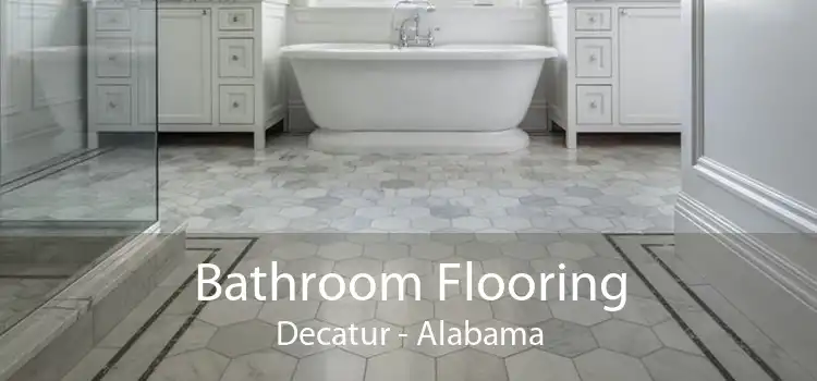 Bathroom Flooring Decatur - Alabama