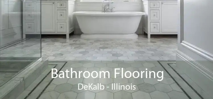 Bathroom Flooring DeKalb - Illinois