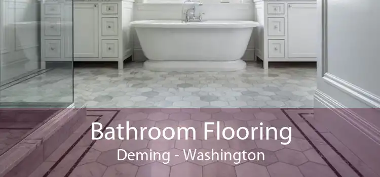 Bathroom Flooring Deming - Washington