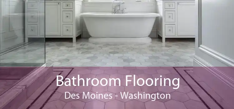 Bathroom Flooring Des Moines - Washington