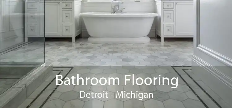 Bathroom Flooring Detroit - Michigan